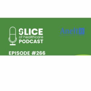 Image of Slice of Healthcare Podcast Episode 266